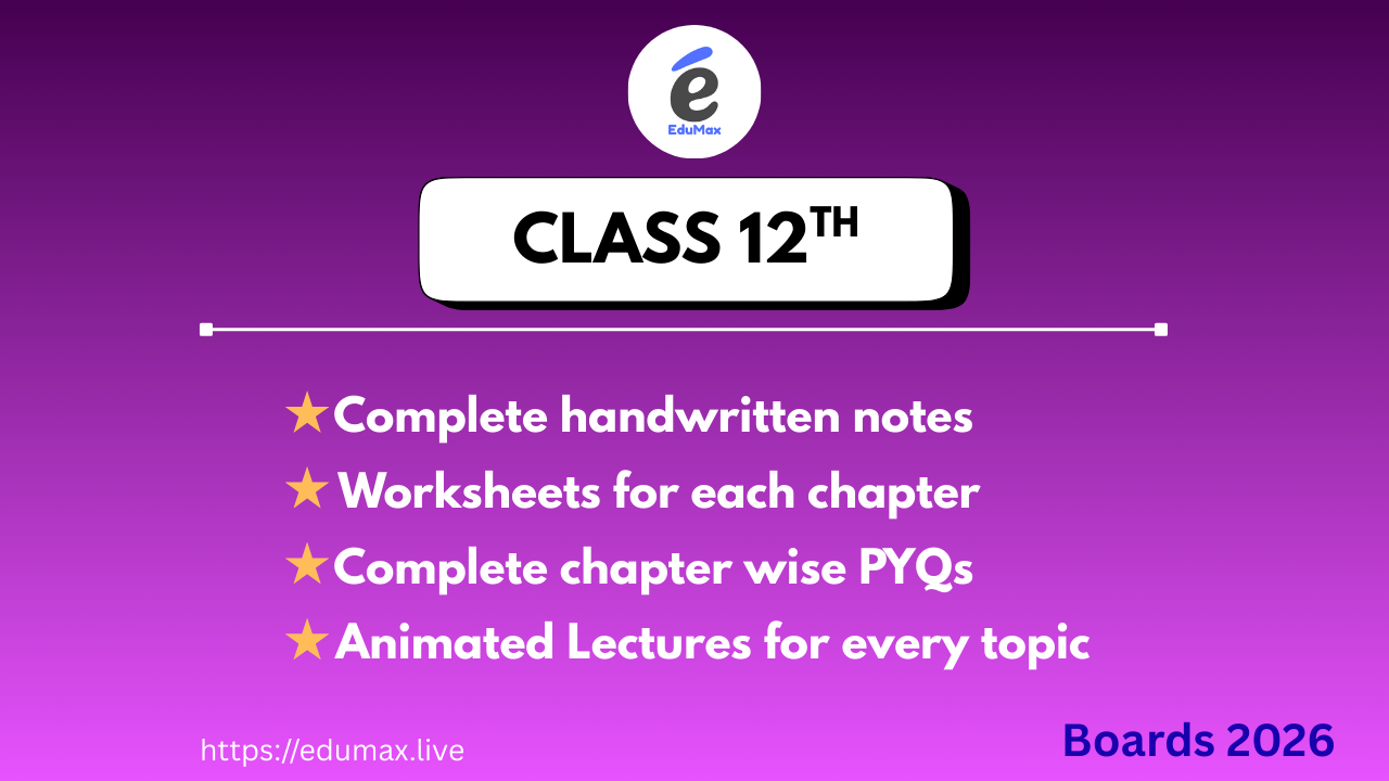 Class 12th: Complete science (PCMB) notes with Worksheets & Animated lectures